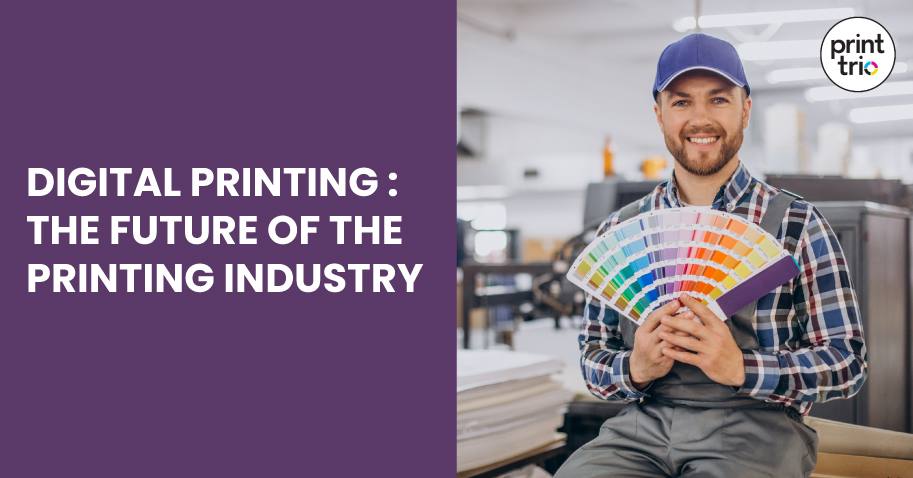 Digital Printing: The Future Of The Printing Industry