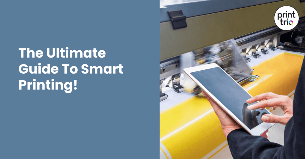 What is Smart Printing: How Is It Changing The World Of Printing?
